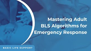 Mastering Adult BLS Algorithms for Emergency Response [upl. by Stesha]