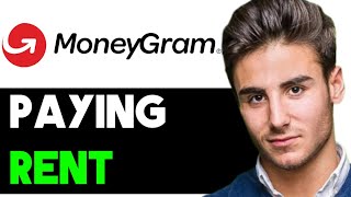 HOW TO PAY RENT WITH MONEYGRAM 2024 FULL GUIDE [upl. by Tennaj]