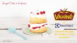 Recette gourmande  Langel cake aux fraises Vahiné amp Electrolux [upl. by Naga]