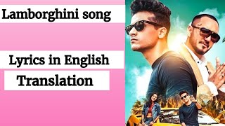 English lyrics Lamborghini song lyrics English translation [upl. by Stewardson784]