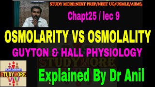 Osmolality vs Osmolarity  study more by Dr Anil  General physiology chapt 25 Guyton amp Hall [upl. by Bonucci]