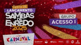 FESTA DE LANÇAMENTO DOS SAMBAS DE ENREDO  2025  ACESSO 1 [upl. by Kciredec]