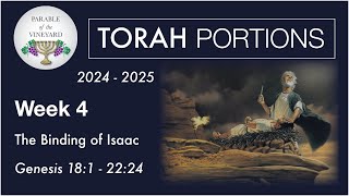 Torah Portion Week 4  Genesis 18  22 Abraham  Binding of Isaac 2024  2025 [upl. by Bonns]