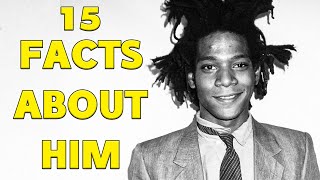 15 Facts You Never Knew About JeanMichel Basquiat  A Deeper Look Into the Life of an Art Icon [upl. by Gothar]