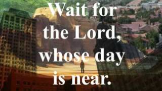 Wait for the Lord [upl. by Haelat]