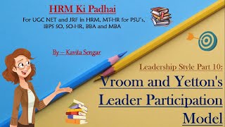 Leadership style part 10  Vroom and Yettons Leader participation model [upl. by Akinoj142]