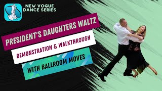 Presidents Daughters Waltz New Vogue Dance Instruction [upl. by Tabbie]