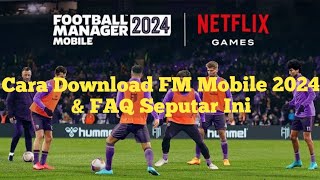 Cara Download Football Manager FM Mobile 2024 Panduan Lengkap dan FAQ seputar ini [upl. by Ingrim297]