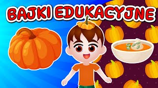 Bajki edukacyjne dla dzieci po polsku 🍲🎃🧡 [upl. by Meekah]