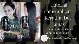 ✨Tutorial como aplicar keratina dos lunas  tratamiento capilar  secado y planchado🍂 Guatemala [upl. by Hennebery]