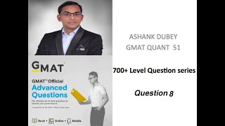 Learn How to Solve 700level Questions in GMAT  GMAT Q 51 Question 8 [upl. by Meluhs750]