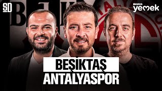 quotRADİKAL KARARLAR ALINMALIquot  Beşiktaş 12 Antalyaspor Fernando Santos Rashica Sergen Yalçın [upl. by Cressy656]