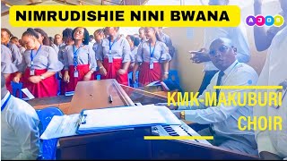 KMK MAKUBURI I NIMRUDISHIE NINI BWANA kmkmakuburi [upl. by Einna]