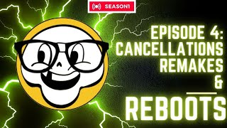 Cancellations Remakes amp Reboots S1E4 [upl. by Trula725]