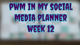 PWM in my Social Media Planner Week 12 [upl. by Aneela966]