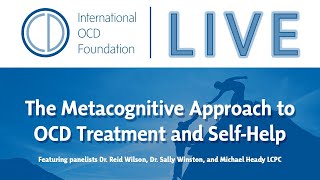 The Metacognitive Approach to OCD Treatment and SelfHelp [upl. by Penhall]