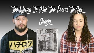 Conejo  Too Young To Die Too Proud To Cry Reaction [upl. by Nyleahcim]