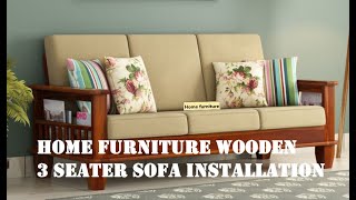 Home furniture Wooden 3 seater sofa installation [upl. by Fiel]