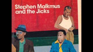 Stephen Malkmus amp the Jicks  Stick Figures in Love [upl. by Kcirde]