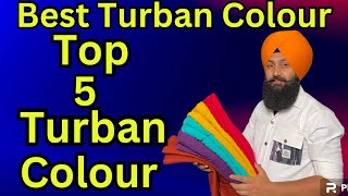 Best Turban Colour  Summer Turban Colour  Top 5 Turban Colour  Turban Colour 2024 [upl. by Clausen612]