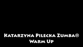 Katarzyna Pilecka Zumba  Warm up [upl. by Barbuto]