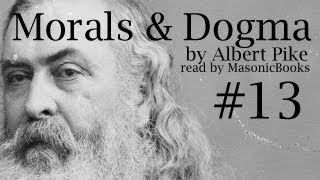 Morals and Dogma 13 II The FellowCraft Part 12 [upl. by Franckot231]