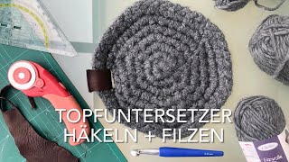 Anleitung  Topfuntersetzer häkeln  filzen [upl. by Hairom268]