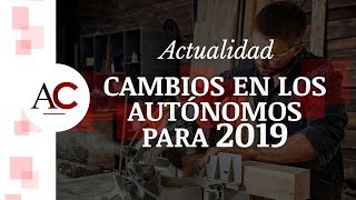 ⚠️ Grandes cambios y reformas para los Autónomos en 2019 [upl. by Cida]