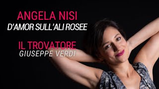 Angela Nisi  quotDamor sullali roseequot da quotIl trovatorequot  Giuseppe Verdi [upl. by Anar]