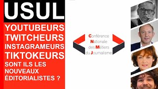 USUL  YouTubeurs Twitcheurs Instagrameurs TikTokeurs sont ils les nouveaux éditorialistes [upl. by Fein]