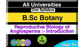 Introduction to Reproductive Biology of Angiosperm Bio gyan  Bsc Botany [upl. by Einegue]