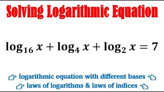 Solve log16xlog4xlog2x7 [upl. by Holder]