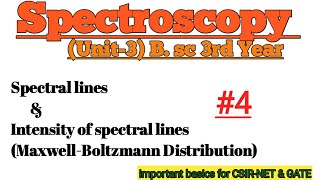 spectroscopy Unit3 4 Spectral line amp their Intensity  MaxwellBoltzmann Distribution BSc3rd [upl. by Mattox]