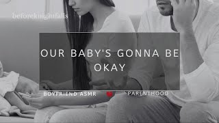 ASMR our babys gonna be okay [upl. by Aidne]