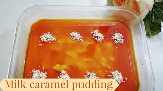 Milk caramel pudding  Ramadan special recipe [upl. by Gnilrets933]