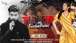 Tip Tip Barsha Pani  Remix  Dj Drn Remix  Mohra  Akshay Kumar  Raveena Tandon [upl. by Anidan472]