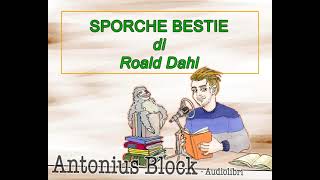 Sporche Bestie  Roald Dahl  Audiolibro [upl. by Lauralee]