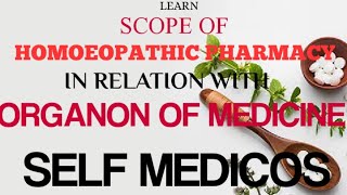 Scope Of Homoeopathic Pharmacy In Relation With Organon Of Medicine  Part 4 For Medical Students [upl. by Tnelc461]