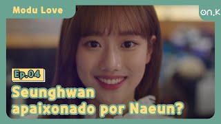 ModuLove Ep0403  SubPOR Seunghwan apaixonado por Naeun  OndaK [upl. by Stuart]