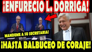 ¡HASTA BALBUCEO DE CORAJE ENFURECIDO L DORIGA RETA AL PRESIDENTE [upl. by Jehial]