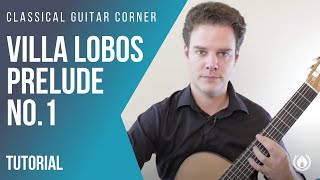 Villa Lobos Prelude 1 Lesson for Classical Guitar [upl. by Jacobba]