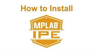 How to Install the MPLAB® Integrated Programming Environment IPE [upl. by Adlig]