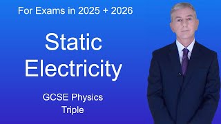 GCSE Physics Revision quotStatic Electricity Triplequot [upl. by Chastity]