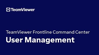 TeamViewer Frontline  Command Center User Management [upl. by Notnad950]