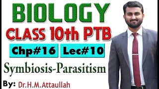 Symbiosis  Parasitism  Chapter  16  Biology Class 10th  Lec 10 [upl. by Kariv]