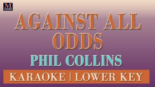 Against All Odds  Karaoke Phil Collins  Lower Key [upl. by Ehcram]