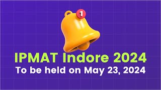 IPMAT Indore 2024 Exam Date  May 23 2024 [upl. by Nollaf]