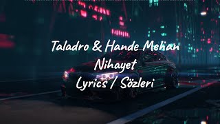 Taladro amp Hande Mehan  Nihayet Lyrics [upl. by Schechinger]