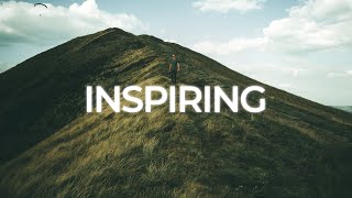 Uplifting and Inspiring Background Music For Videos [upl. by Cicenia]