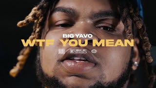 Big Yavo  WTF You Mean Official Music Video [upl. by Roz992]